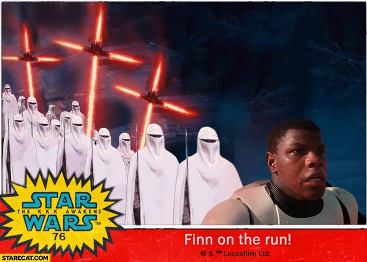 AAAAAGFM%2fCiYneCNEIAo%2fs1600%2fstar-wars-black-guy-kkk-army-lightsaber-crosses-finn-on-the-run.jpg