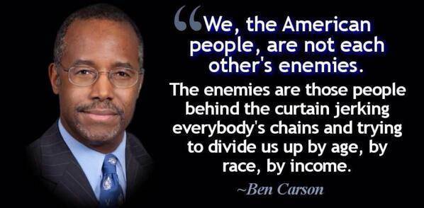 American Ben Carson We aren't the age race & icome divided enemy.jpg