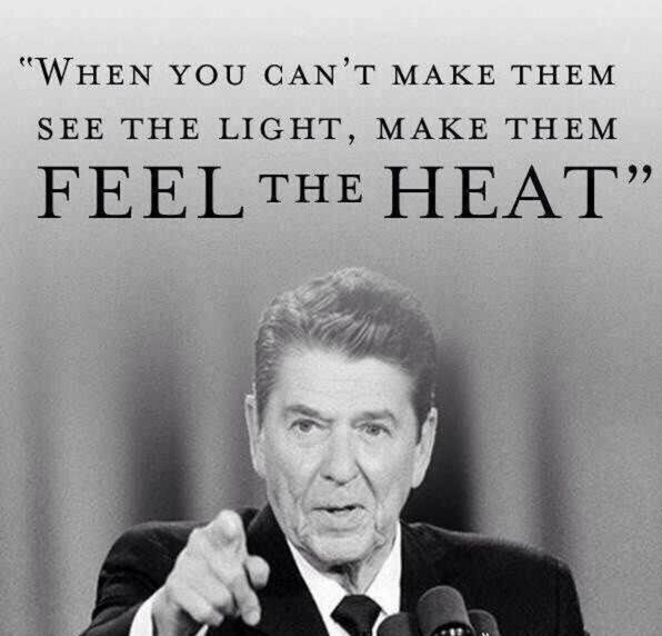 American Ronald Reagan See the light or feel the heat Quote.jpg