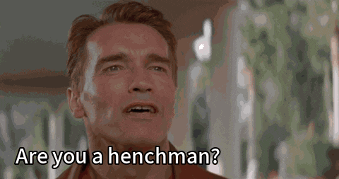 are-you-a-henchman.gif