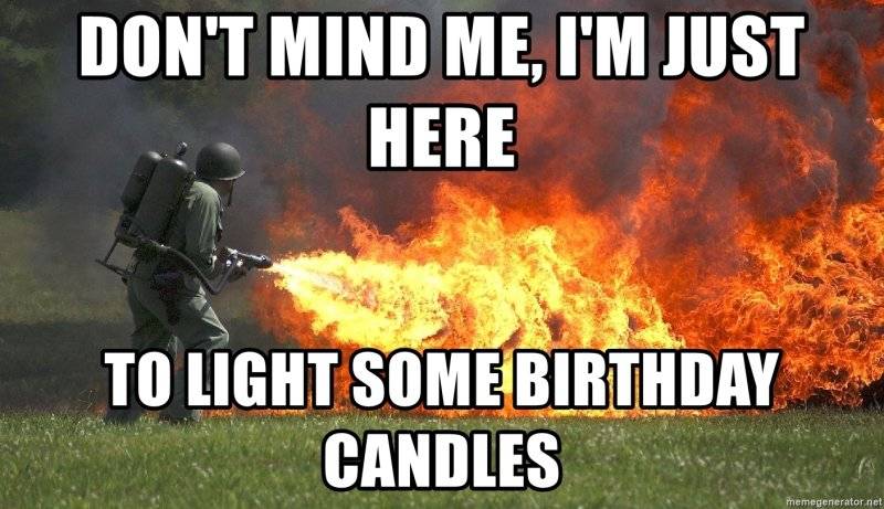 dont-mind-me-im-just-here-to-light-some-birthday-candles.jpg