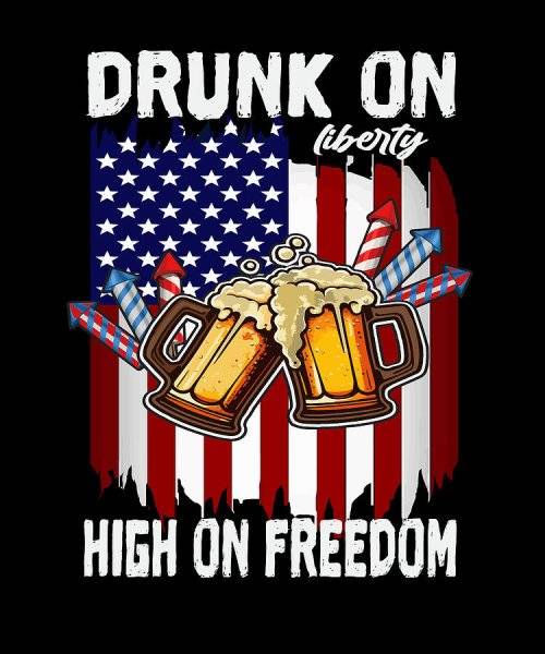 Happy 4th of July Drunk on LIBERTY.jpg