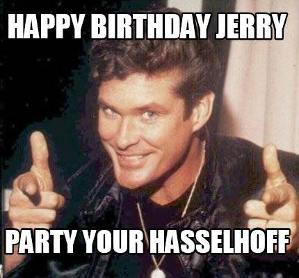 happy-birthday-jerry-party-your-hasselhoff.jpg