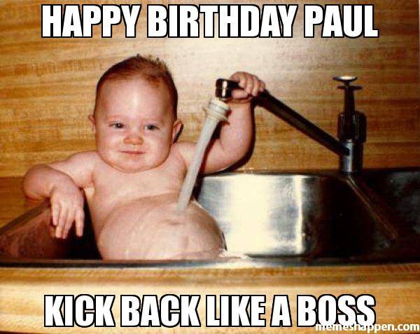 happy-birthday-paul-kick-back-like-a-boss-meme-27534.jpg