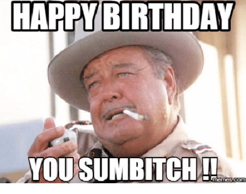 Happy Birthday You Sumbitch -Bufferd T Justice-.jpg