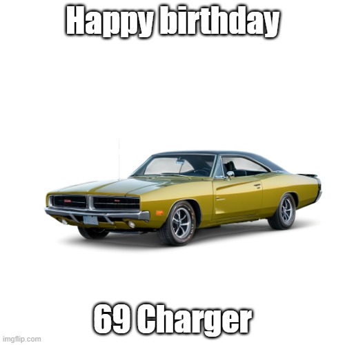 HBD 69 Charger.jpg