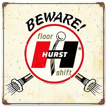 hurst-floor-shift-beware-metal-sign-12-x12_29758737.jpg
