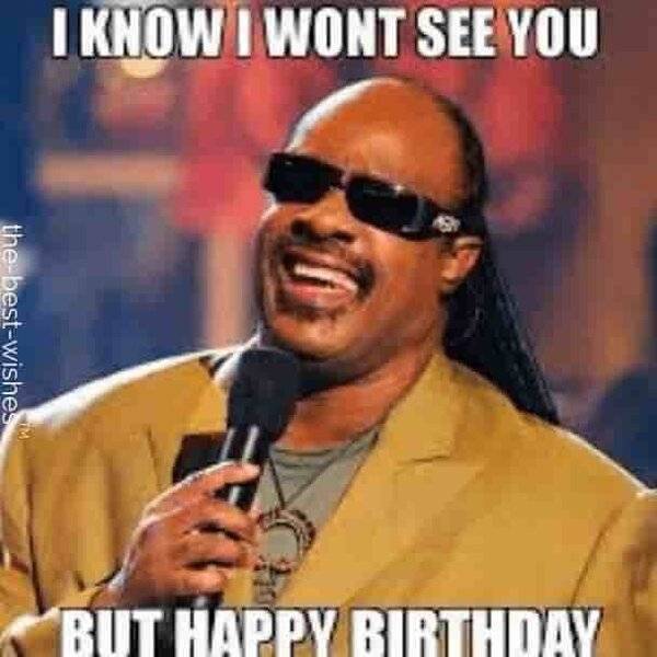 i-know-i-wont-see-you-memes-for-birthday.jpg
