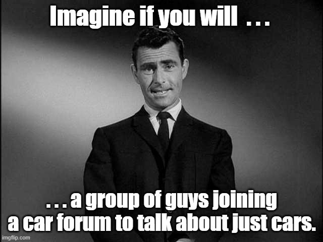 Imagine if you will car guys.jpg