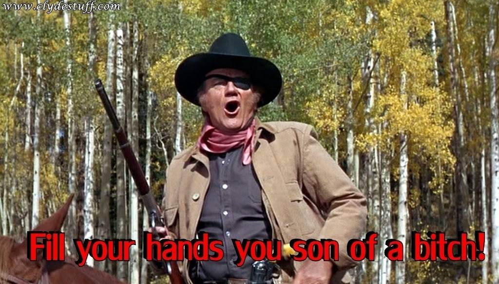 John Wayne Fill your hands you son of a bitch Roster Cogburn.jpg