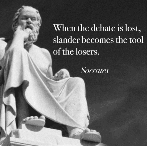 Liberal Debate lost slander tool of losers quote from Socrates.png