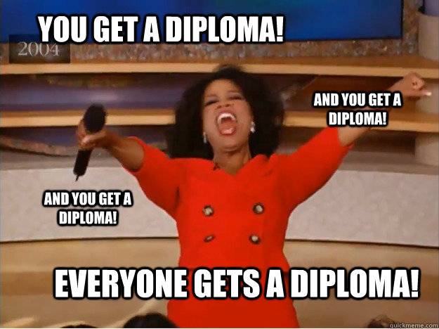 Liberal Indoctrination Oprah Everyone gets a diploma.jpg
