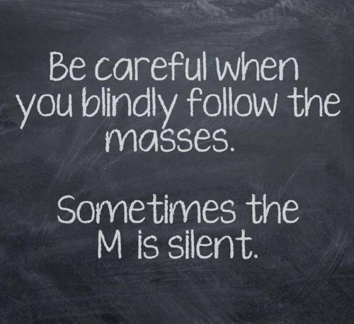 Liberal Masses be careful sometimes the M is silent.jpg