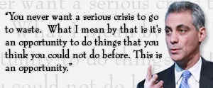 Liberal Rahm Emanuel never let a crisis go to waste.jpg
