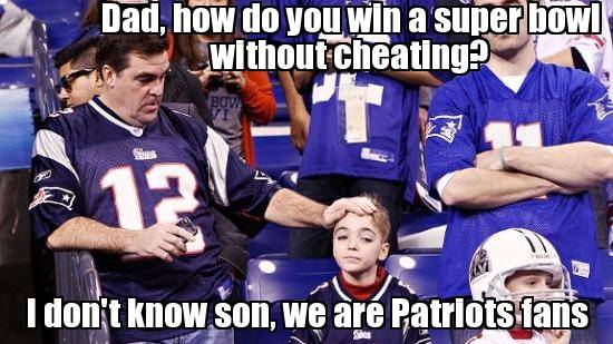 New England Patriots how do you win without cheating  I don't know we're Patriots fans.jpg