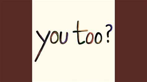 You Too - YouTube