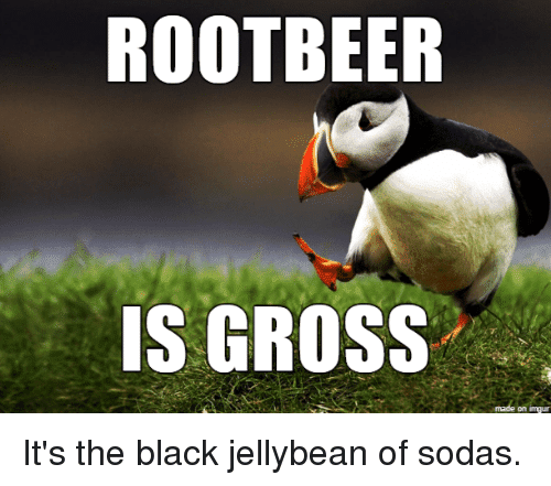 rootbeer-is-gross-on-inngur-its-the-black-jellybean-of-19385668.png