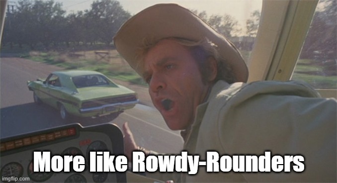 Rowdy rounders.jpg