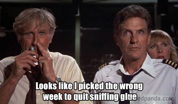Smiley Airplane I picked the wrong week to quit sniffing glue.jpg
