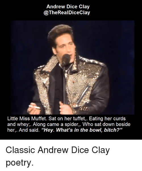 Smiley Andrew Dice Clay - lil miss Muffit what's in the bowl bitch.png