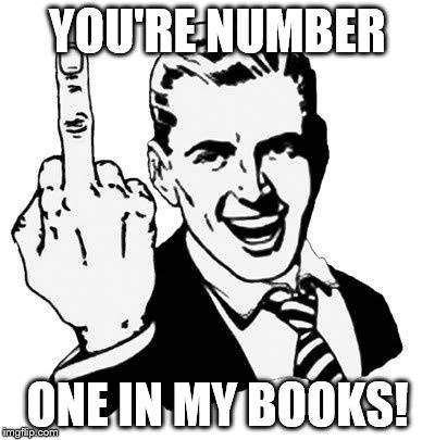 Smiley FU finger you're #1 in my books !.jpg