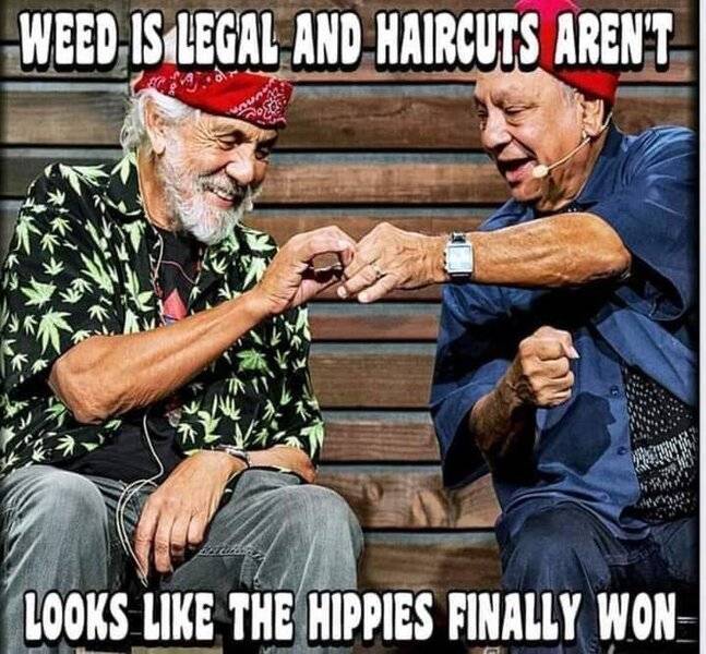 Smiley Hippie Weed legal & Haircuts aren't - looks like the damn Hippies finally won.jpg