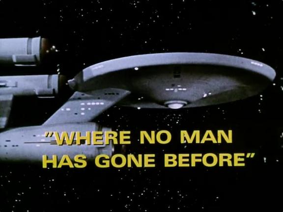 star-trek-where-no-man-has-gone-before.jpg
