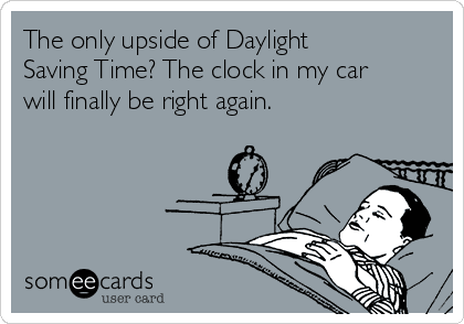 the-only-upside-of-daylight-saving-time-the-clock-in-my-car-will-finally-be-right-again-1ef93.png