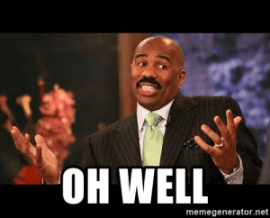 thumb_oh-well-memegenerator-net-oh-well-steve-harvey-shrug-52935349.png