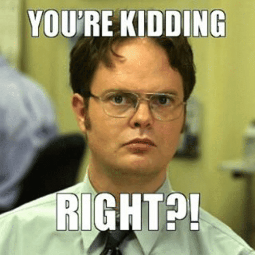 youre-kidding-right-12479713.png
