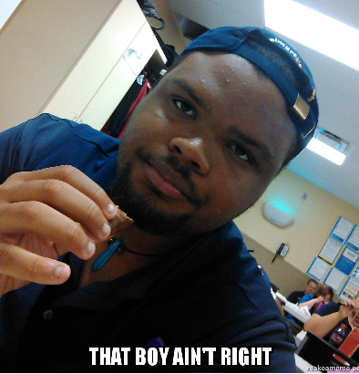 that boy aint right.png