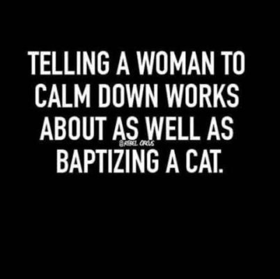 Calm Down Woman.jpg