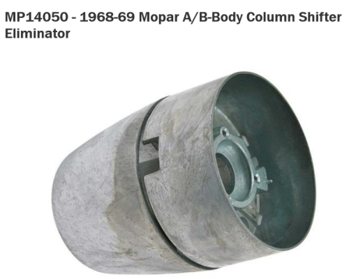 Screenshot 2022-08-07 at 20-58-04 MP14050 - 1968-69 Mopar A_B-Body Column Shifter Eliminator.png