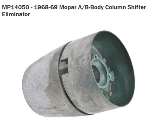 Screenshot 2022-08-07 at 20-58-04 MP14050 - 1968-69 Mopar A_B-Body Column Shifter Eliminator.png Screenshot 2022-08-07 at 20-58-04 MP14050 - 1968-69 Mopar A_B-Body Column Shifter Eliminator.png