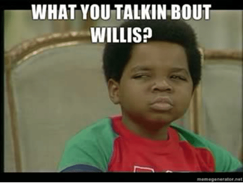 hat-you-talkin-bout-willis-memegeneraterne-4325969.png
