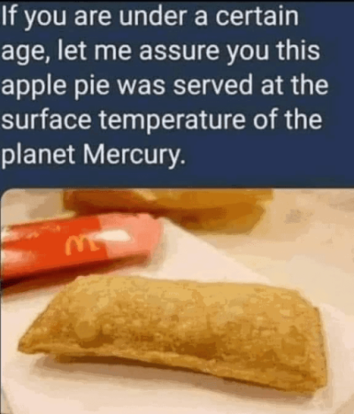 if-are-under-certain-age-let-assure-this-apple-pie-served-at-surface-temperature-planet-mercur...png