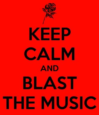 keep-calm-and-blast-the-music.jpg