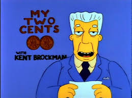 two_cents_kent brockman.jpg two_cents_kent brockman.jpg