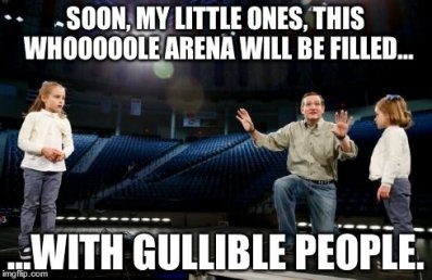 Ted Cruz children & all the gullible people.jpg