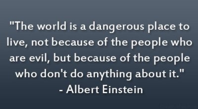 Albert Einstein World is dangerous quote.jpg