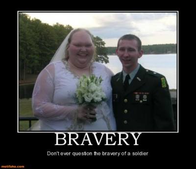bravery-soldier-fugly-bride-demotivational-posters-1308011240_zpseee723a3.jpg