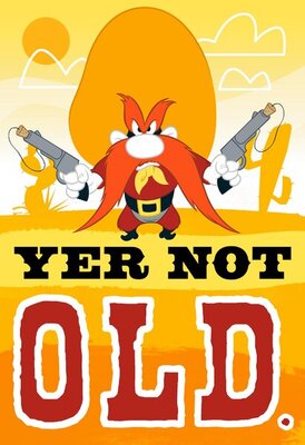 Yer-Not-Old-Yosemite-Sam-Birthday-Card-root-329HBD1596_PV.1.HBD1596.JPG_Source_Image.jpg