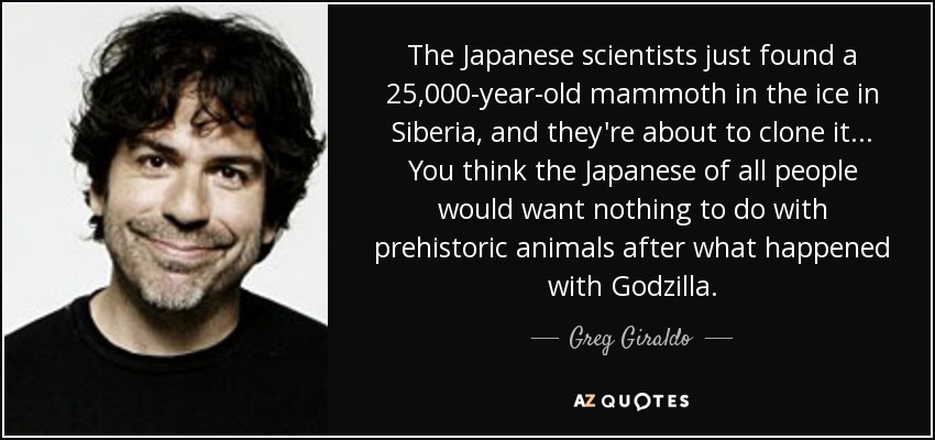 quote-the-japanese-scientists-just-found-a-25-000-year-old-mammoth-in-the-ice-in-siberia-and-greg-giraldo-81-29-63.jpg